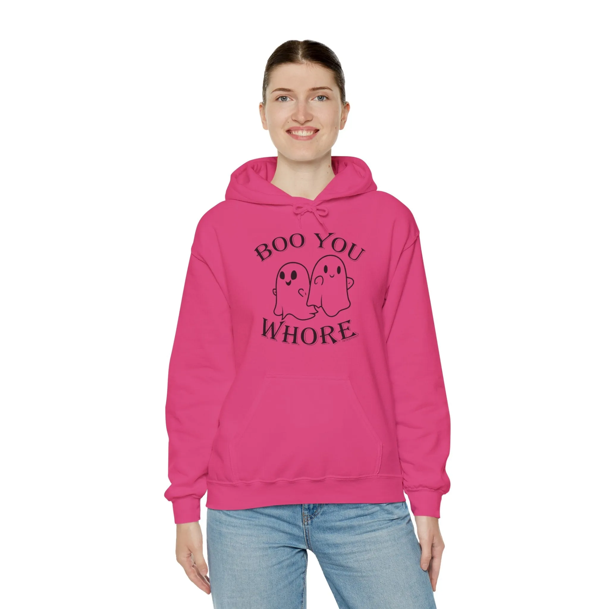 Boo You Whore Hooded Sweatshirt