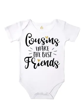 Cousins Make The Best Friends Bodysuit