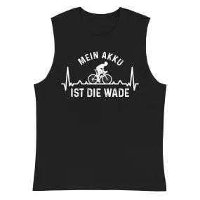 Mein Akku Ist Die Wade 3 - Muskelshirt (Unisex)