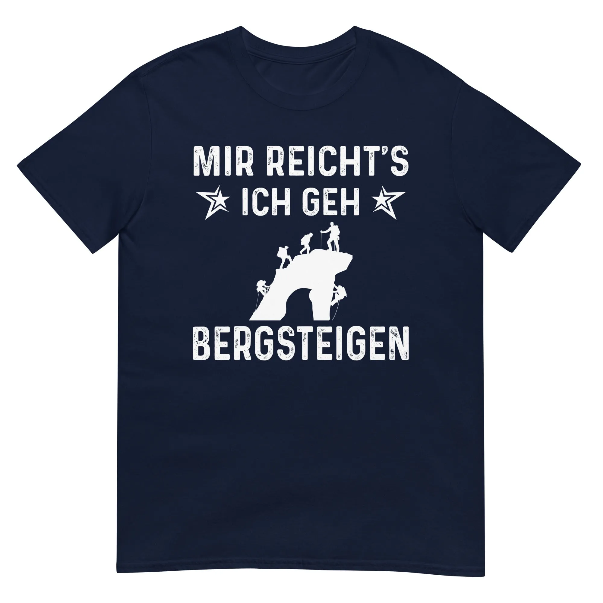 Mir Reicht's Ich Gen Bergsteigen - T-Shirt (Unisex)