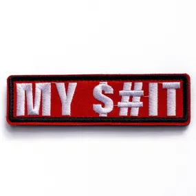 My $#IT - Velcro Patch