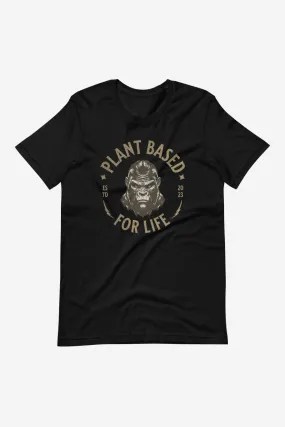 Plant Based For Life Unisex t-shirt