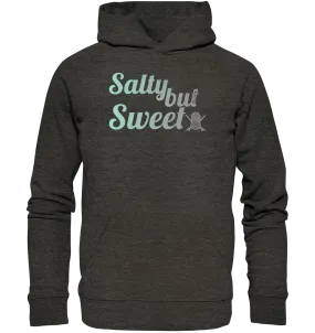 "Salty but Sweet" - Unisex Premium Organic Hoodie