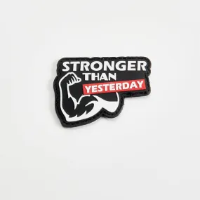 Stronger Than Yesterday - Velcro Patch